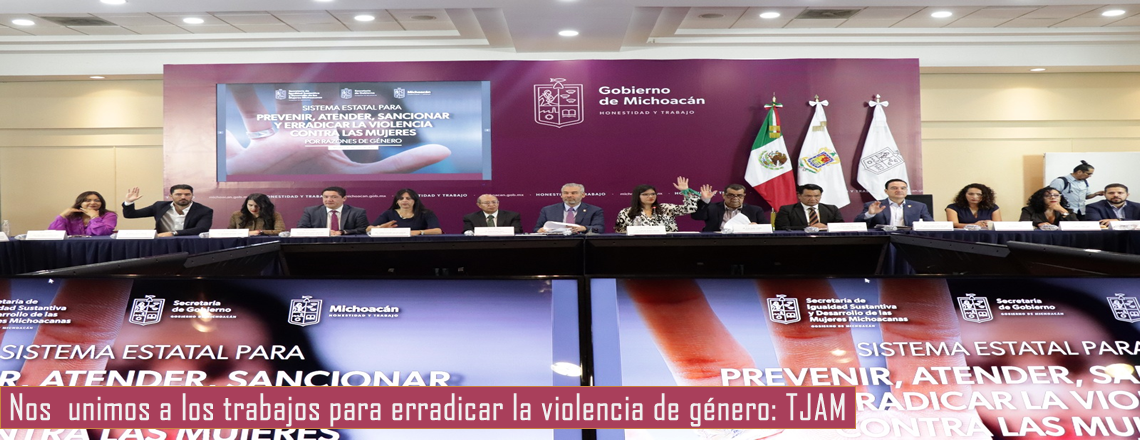 Nos unimos a los trabajos para erradicar la violencia de género: TJAM